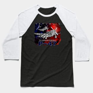 P47 Thunderbolt Republic World War II Fighter Aircraft Baseball T-Shirt